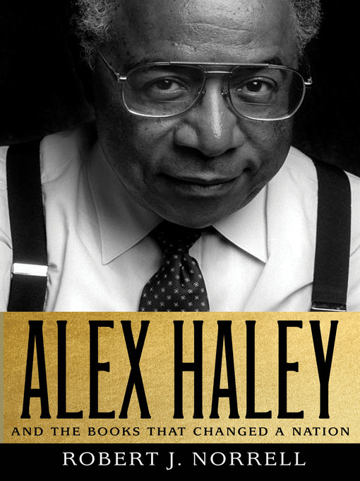Title details for Alex Haley by Robert J. Norrell - Wait list